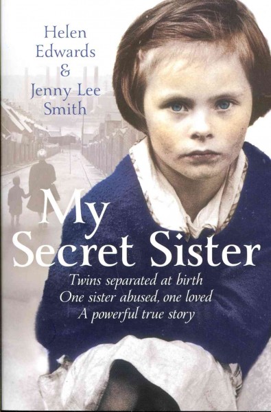 My secret sister / Helen Edwards & Jenny Lee Smith ; with Jacquie Buttriss.