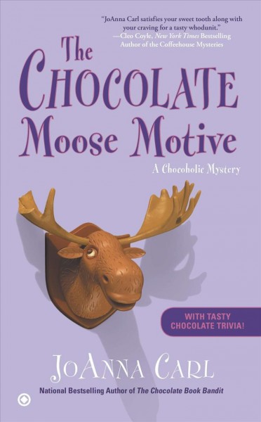 The chocolate moose motive / JoAnna Carl.