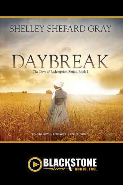 Daybreak [electronic resource] / Shelley Shepard Gray.