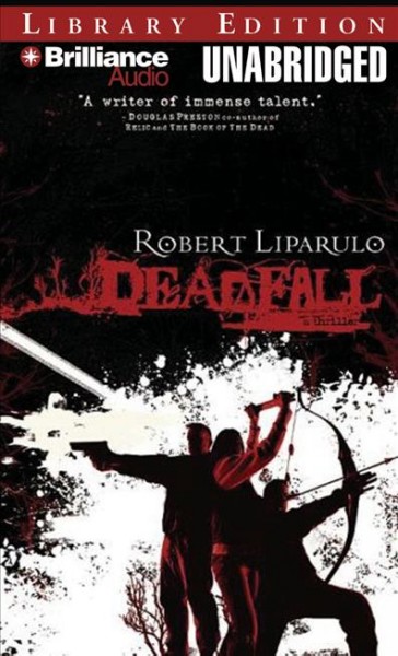 Deadfall [compact disc]  / Robert Liparulo.