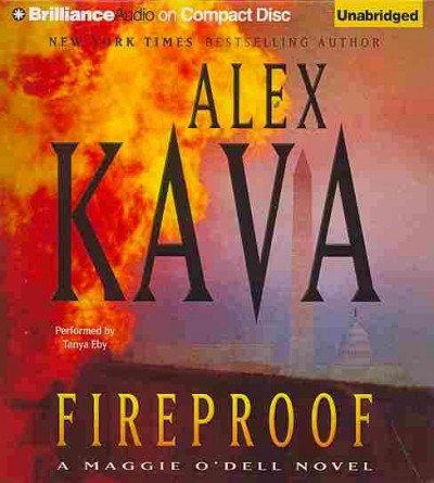 Fireproof [sound recording] : a Maggie O'Dell novel / Alex Kava.