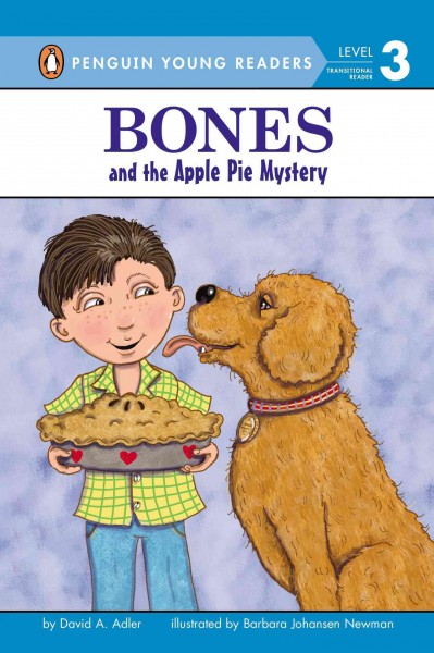 Bones and the apple pie mystery / by David A. Adler ; illustrated by Barbara Johansen Newman.