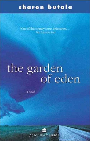 The garden of Eden [electronic resource] / Sharon Butala.