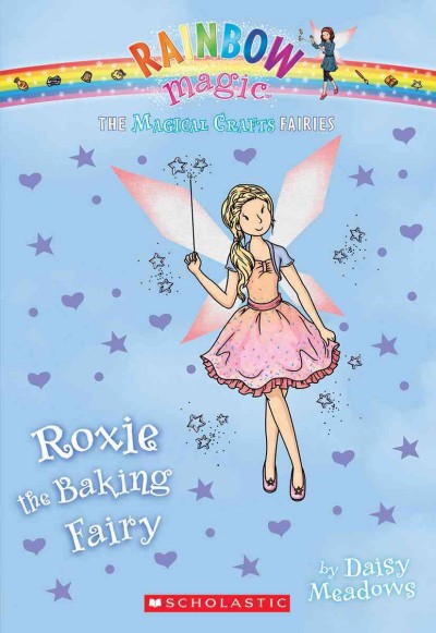 Roxie the baking fairy / by Daisy Meadows.
