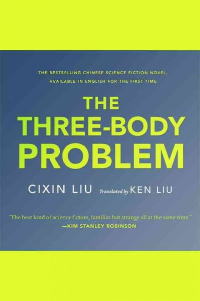 The Three-Body Problem [electronic resource] : The Three-Body Problem Series Series, Book 1. Cixin Liu.