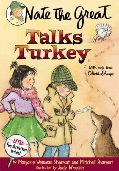 Nate the Great talks turkey : with help from Olivia Sharp / Marjorie Weinman Sharmat and Mitchell Sharmat.