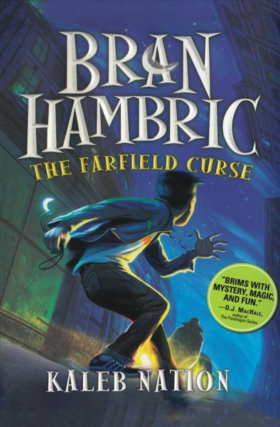 Bran Hambric: The Farfield Curse.