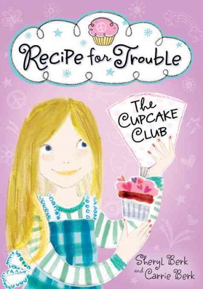 Recipe for trouble [electronic resource] / Sheryl Berk and Carrie Berk.