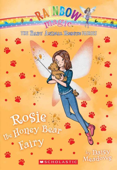 Rosie the honey bear fairy / by Daisy Meadows.