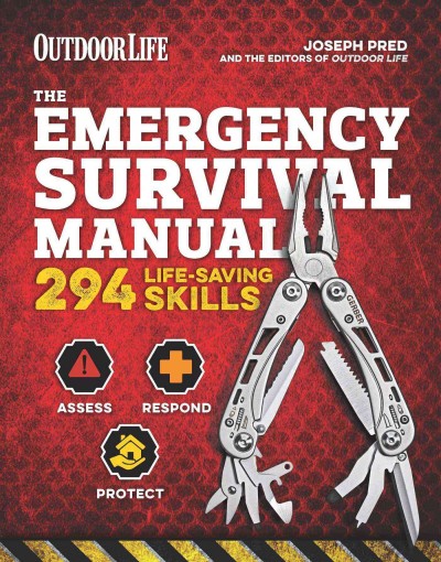 The emergency survival manual / Joseph Pred and the editors of Outdoor life.