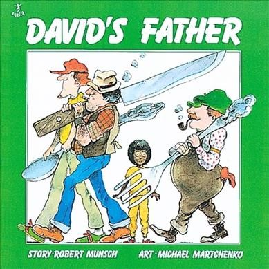 David's father / story, Robert N. Munsch ; art, Michael Martchenko.
