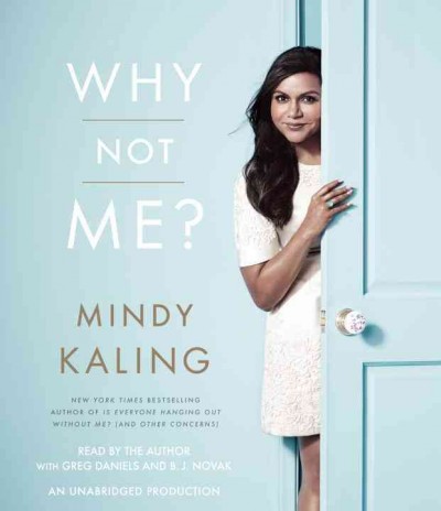 Why not me? / Mindy Kaling.