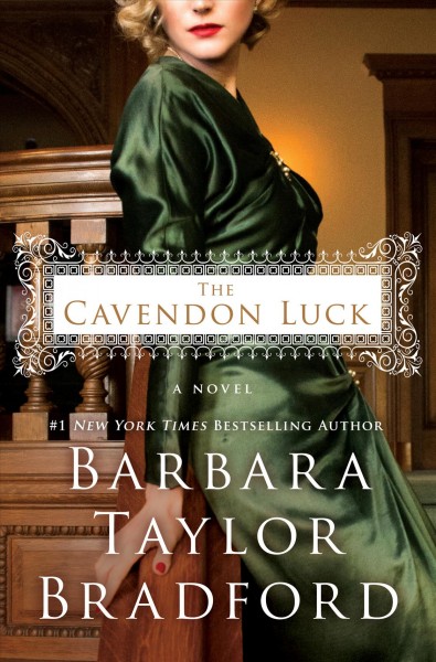 The Cavendon luck : a novel / Barbara Taylor Bradford.