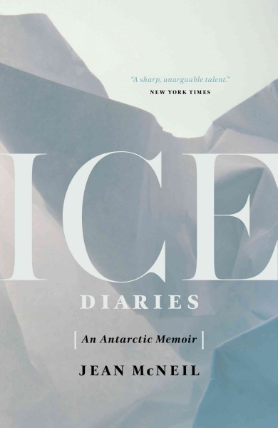 Ice diaries : a memoir / Jean McNeil.
