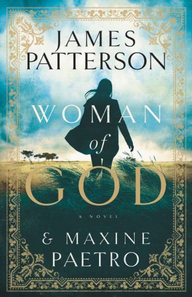 Woman of god / James Patterson and Maxine Paetro.