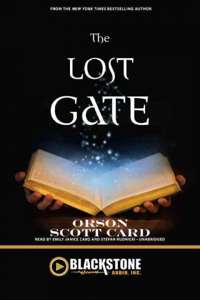 The lost gate [electronic resource] / by Orson Scott Card.