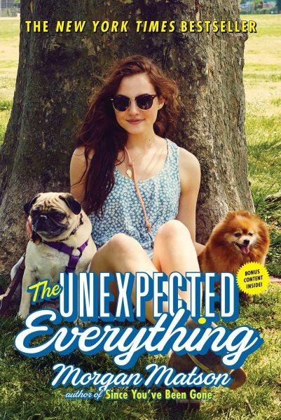 The unexpected everything / Morgan Matson.