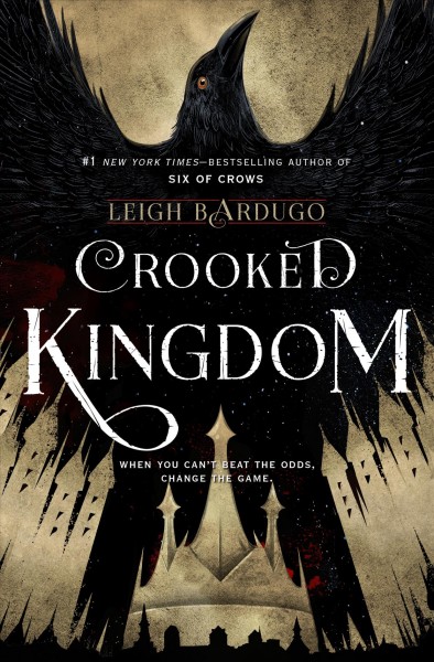 Crooked kingdom / Leigh Bardugo.