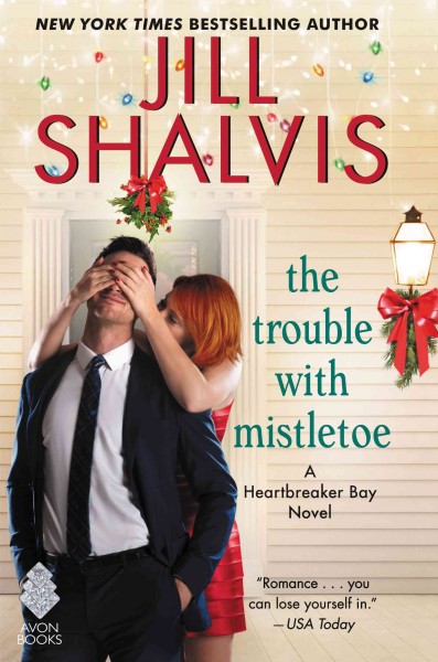 The Trouble with Mistletoe / Jill Shalvis.