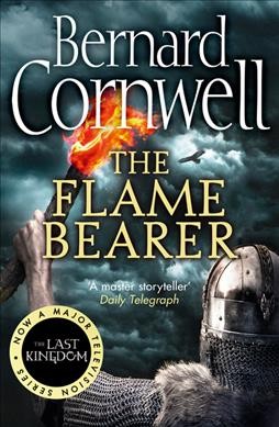 The flame bearer: v. 10 :  Last Kingdom / Bernard Cornwell.