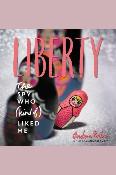 Liberty [electronic resource] / Andrea Portes and Joel Silverman.