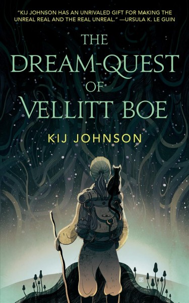 The dream-quest of Vellitt Boe / Kij Johnson.