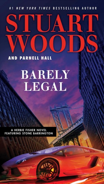 Barely legal : a Herbie Fisher novel / Stuart Woods and Parnell Hall.
