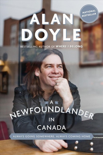 A Newfoundlander in Canada / Alan Doyle.