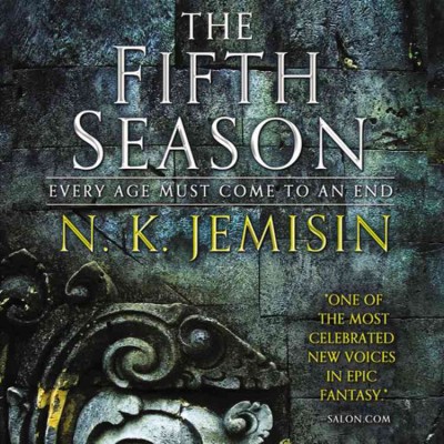 The fifth season : every age must come to an end / N.K. Jemisin.