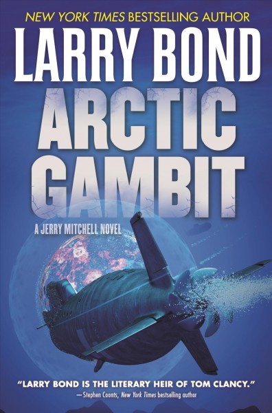 Arctic gambit / Larry Bond.