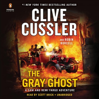 The gray ghost [sound recording] / Clive Cussler and Robin Burcell.