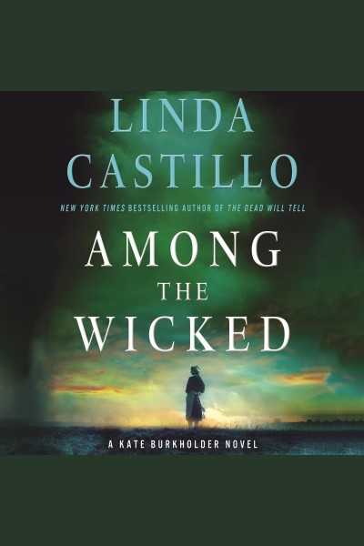 Among the wicked / Linda Castillo.