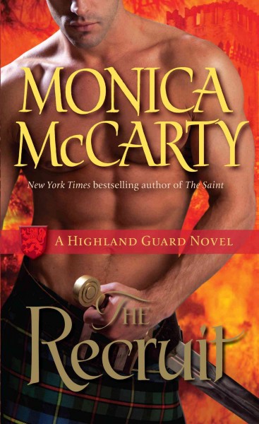 The recruit : Highland Guard Series, Book 6 / Monica McCarty.