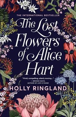 The lost flowers of Alice Hart / Holly Ringland.