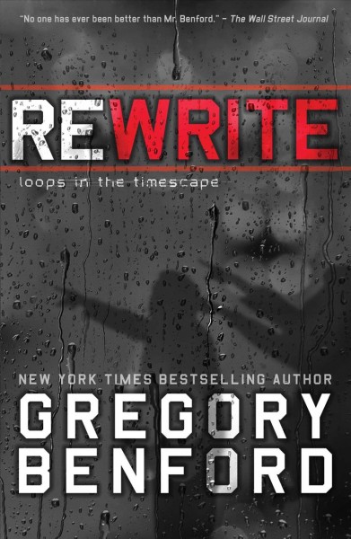 Rewrite : loops in the timespace / Gregory Benford.