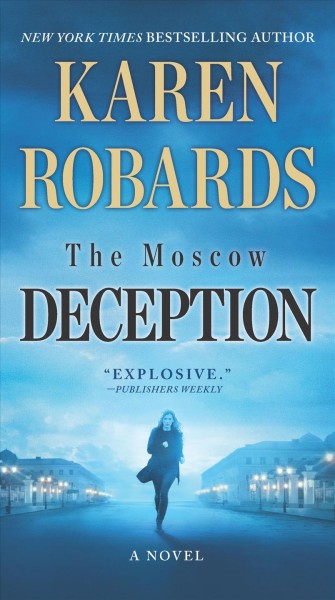 The Moscow Deception [electronic resource] : An International Spy Thriller/ Robards, Karen.