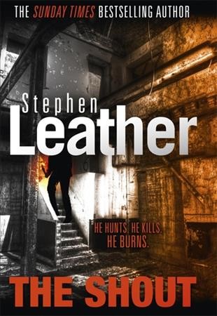 The shout / Stephen Leather.