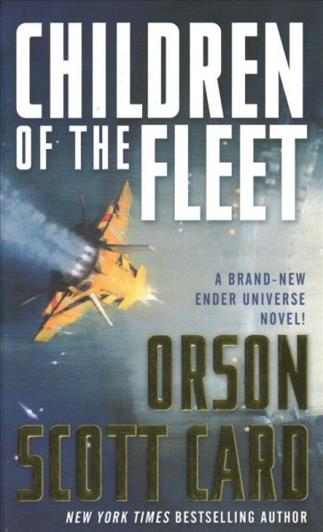 Children of the fleet / Orson Scott Card.