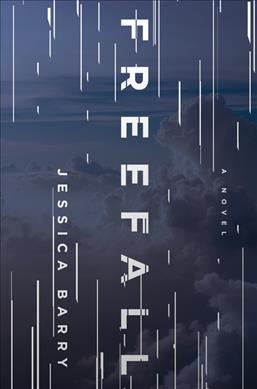 Freefall : a novel / Jessica Barry.