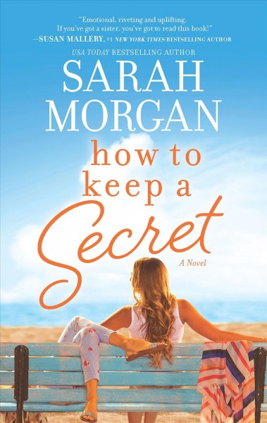 How to keep a secret / Sarah Morgan.