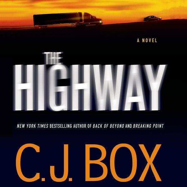 The highway / C.J. Box.