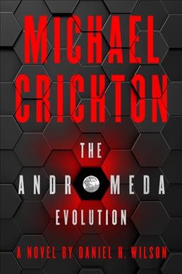 The andromeda evolution : a novel / by Daniel H Wilson.