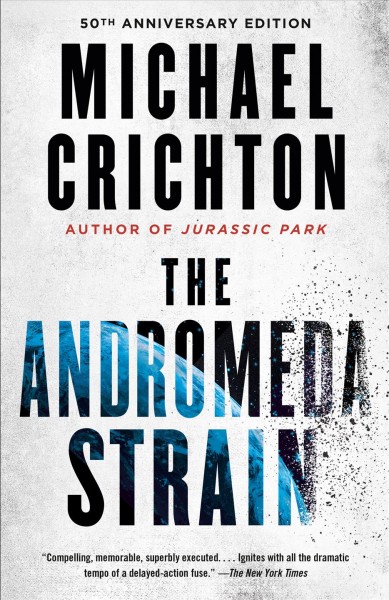 The Andromeda strain / Michael Crichton.