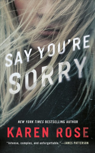 Say you're sorry / Karen Rose.