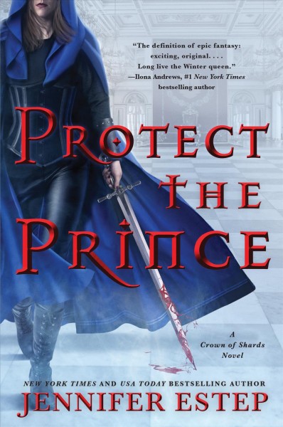 Protect the prince / Jennifer Estep.