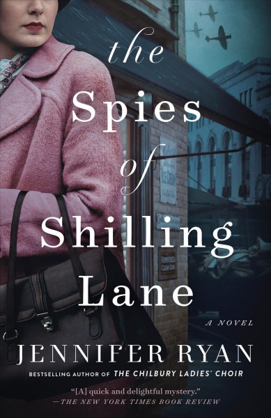 The Spies of Shilling Lane : a novel / Jennifer Ryan.