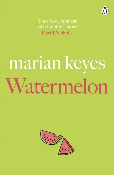 Watermelon / Marian Keyes.
