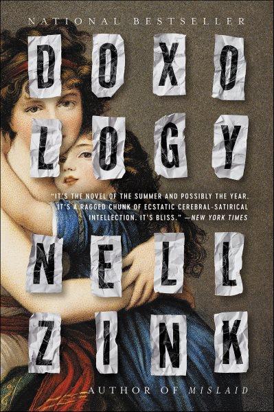 Doxology : a novel / Nell Zink.