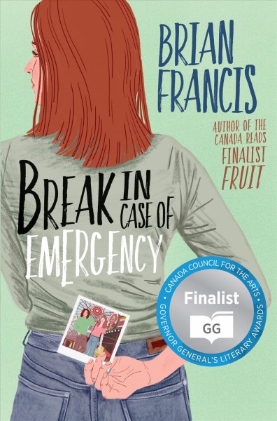 Break in case of emergency : A Novel / Brian Francis.