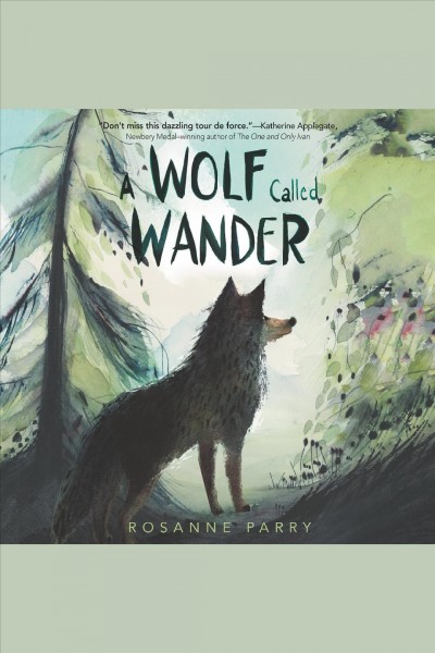 A wolf called Wander / Rosanne Parry.